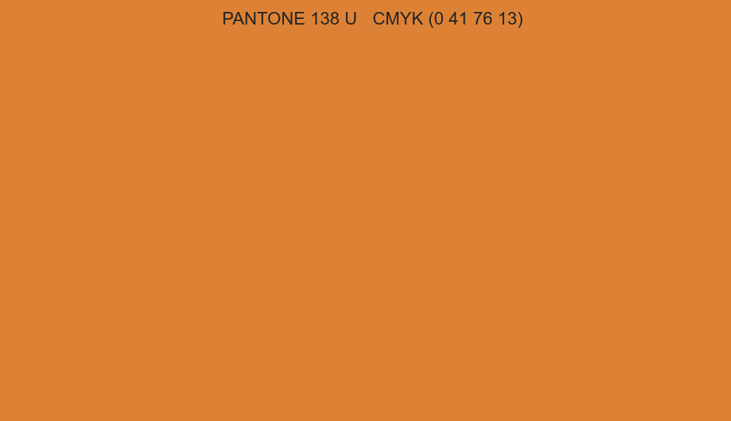 Color PANTONE 138 U to CMYK (0 41 76 13) converter Color PANTONE 138 U to CMYK (0 41 76 13) converter