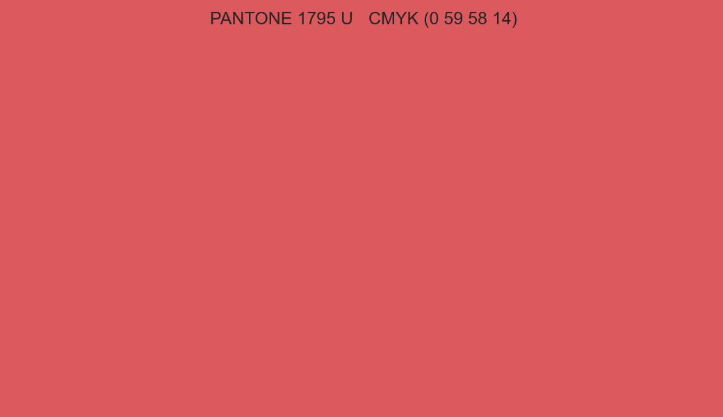 Color PANTONE 1795 U to CMYK (0 59 58 14) converter Color PANTONE 1795 U to CMYK (0 59 58 14) converter