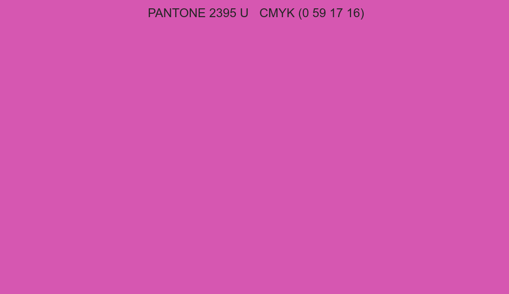 Color PANTONE 2395 U to CMYK (0 59 17 16) converter Color PANTONE 2395 U to CMYK (0 59 17 16) converter