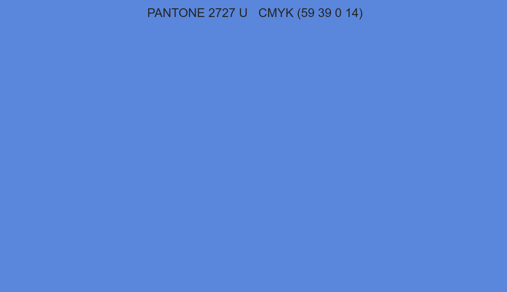 Color PANTONE 2727 U to CMYK (59 39 0 14) converter Color PANTONE 2727 U to CMYK (59 39 0 14) converter