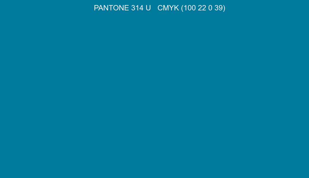 Color PANTONE 314 U to CMYK (100 22 0 39) converter Color PANTONE 314 U to CMYK (100 22 0 39) converter