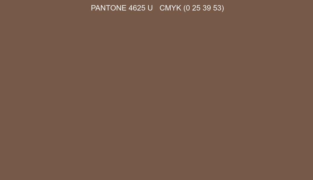 Color PANTONE 4625 U to CMYK (0 25 39 53) converter Color PANTONE 4625 U to CMYK (0 25 39 53) converter