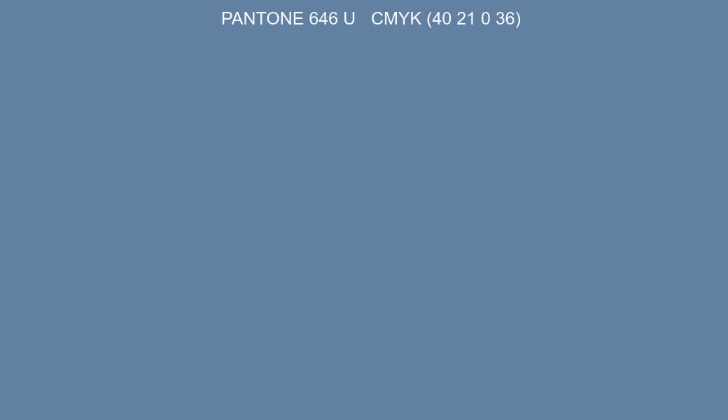 Color PANTONE 646 U to CMYK (40 21 0 36) converter Color PANTONE 646 U to CMYK (40 21 0 36) converter
