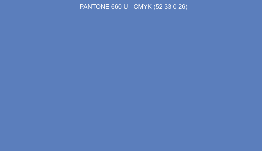 Color PANTONE 660 U to CMYK (52 33 0 26) converter Color PANTONE 660 U to CMYK (52 33 0 26) converter