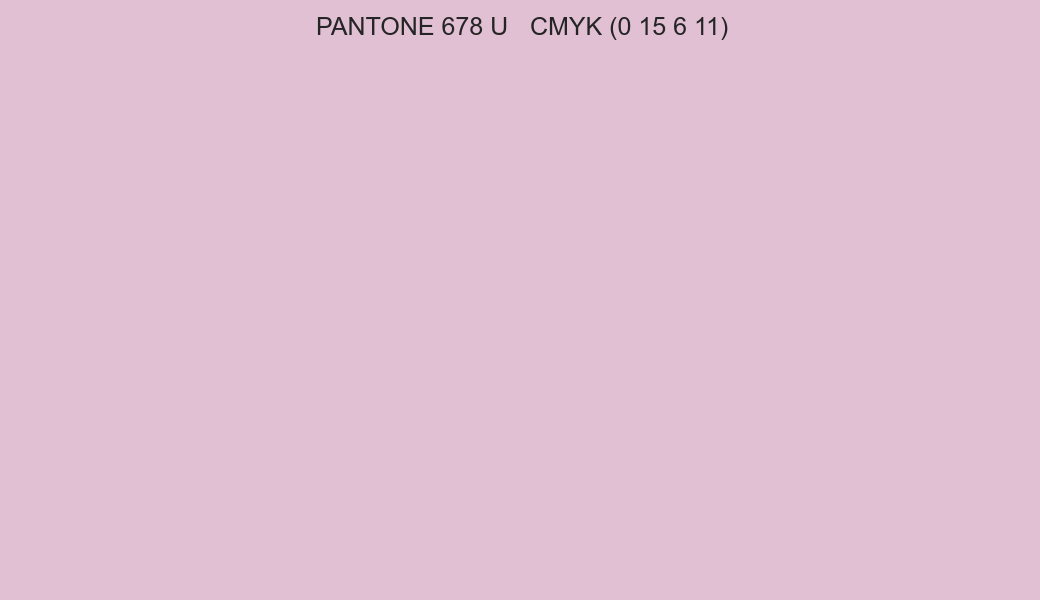 Color PANTONE 678 U to CMYK (0 15 6 11) converter Color PANTONE 678 U to CMYK (0 15 6 11) converter