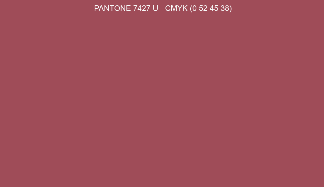 Color PANTONE 7427 U to CMYK (0 52 45 38) converter Color PANTONE 7427 U to CMYK (0 52 45 38) converter