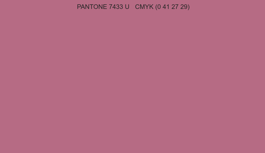 Color PANTONE 7433 U to CMYK (0 41 27 29) converter Color PANTONE 7433 U to CMYK (0 41 27 29) converter