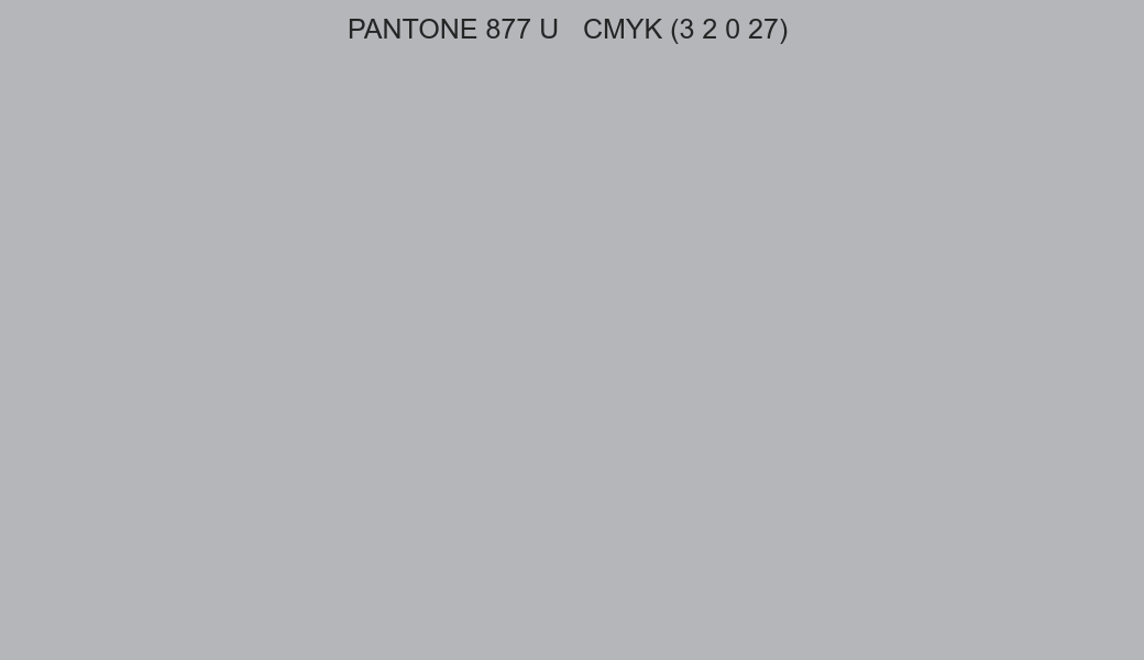 Color PANTONE 877 U to CMYK (3 2 0 27) converter Color PANTONE 877 U to CMYK (3 2 0 27) converter
