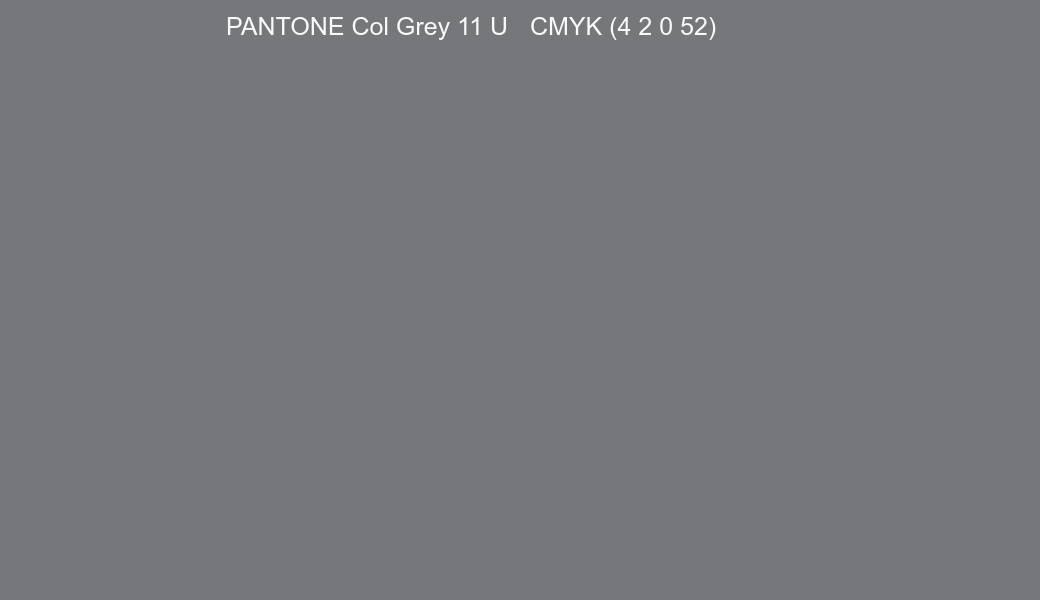 Color PANTONE Col Grey 11 U to CMYK (4 2 0 52) converter Color PANTONE Col Grey 11 U to CMYK (4 2 0 52) converter