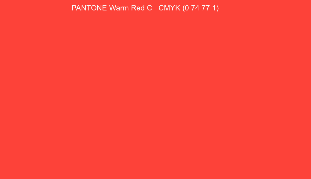 Color PANTONE Warm Red C to CMYK (0 74 77 1) converter