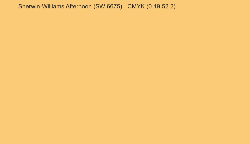 Color Sherwin-Williams Afternoon (SW 6675) to CMYK (0 19 52 2) converter Color Sherwin-Williams Afternoon (SW 6675) to CMYK (0 19 52 2) converter