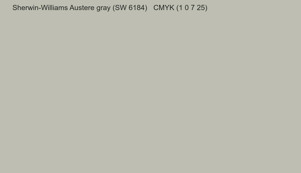 Color Sherwin-Williams Austere gray (SW 6184) to CMYK (1 0 7 25) converter Color Sherwin-Williams Austere gray (SW 6184) to CMYK (1 0 7 25) converter