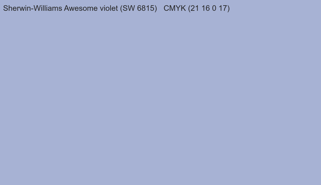 Color Sherwin-Williams Awesome violet (SW 6815) to CMYK (21 16 0 17) converter Color Sherwin-Williams Awesome violet (SW 6815) to CMYK (21 16 0 17) converter
