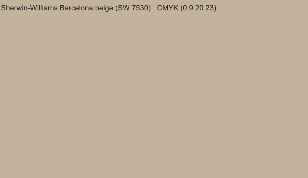 Color Sherwin-Williams Barcelona beige (SW 7530) to CMYK (0 9 20 23) converter Color Sherwin-Williams Barcelona beige (SW 7530) to CMYK (0 9 20 23) converter