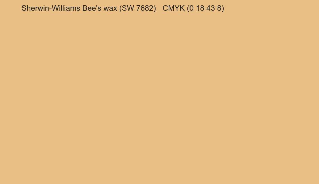 Color Sherwin-Williams Bee's wax (SW 7682) to CMYK (0 18 43 8) converter Color Sherwin-Williams Bee's wax (SW 7682) to CMYK (0 18 43 8) converter