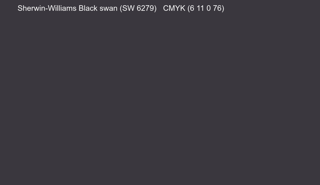 Color Sherwin-Williams Black swan (SW 6279) to CMYK (6 11 0 76) converter Color Sherwin-Williams Black swan (SW 6279) to CMYK (6 11 0 76) converter