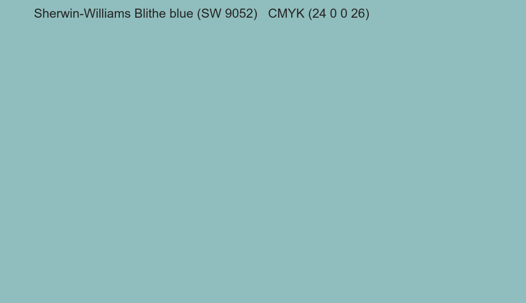 Color Sherwin-Williams Blithe blue (SW 9052) to CMYK (24 0 0 26) converter Color Sherwin-Williams Blithe blue (SW 9052) to CMYK (24 0 0 26) converter