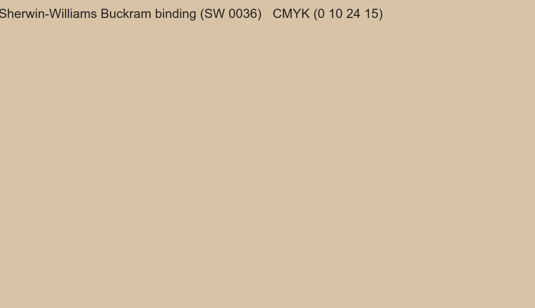Color Sherwin-Williams Buckram binding (SW 0036) to CMYK (0 10 24 15) converter Color Sherwin-Williams Buckram binding (SW 0036) to CMYK (0 10 24 15) converter