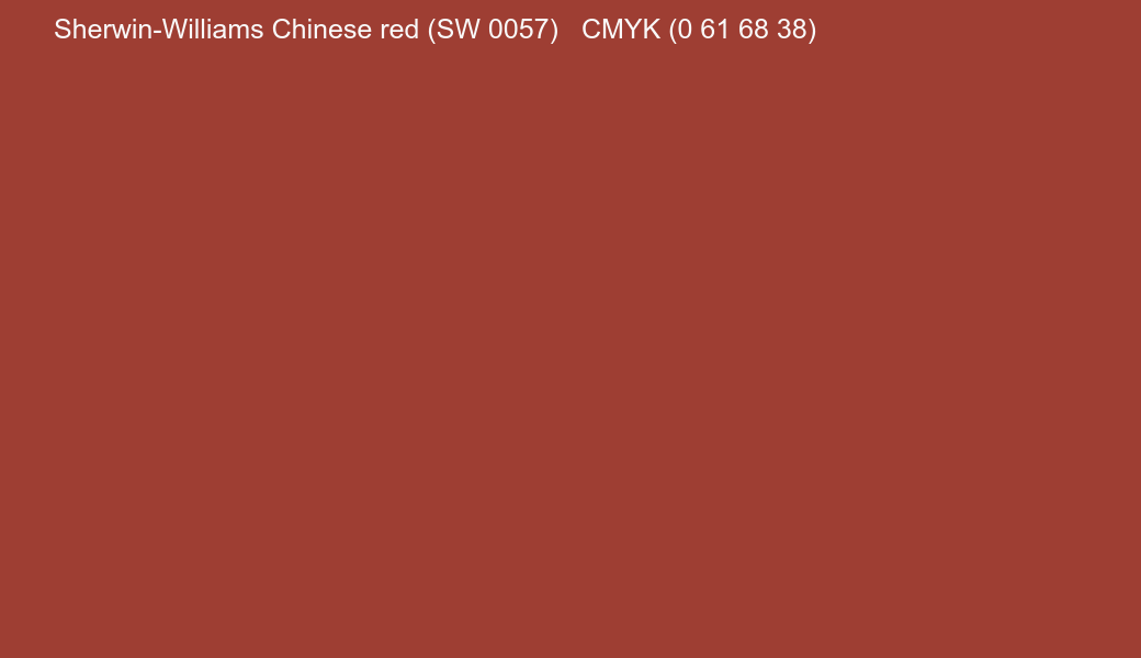 Color Sherwin-Williams Chinese red (SW 0057) to CMYK (0 61 68 38) converter Color Sherwin-Williams Chinese red (SW 0057) to CMYK (0 61 68 38) converter