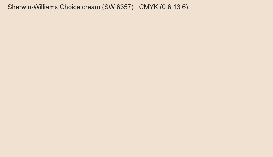 Color Sherwin-Williams Choice cream (SW 6357) to CMYK (0 6 13 6) converter Color Sherwin-Williams Choice cream (SW 6357) to CMYK (0 6 13 6) converter