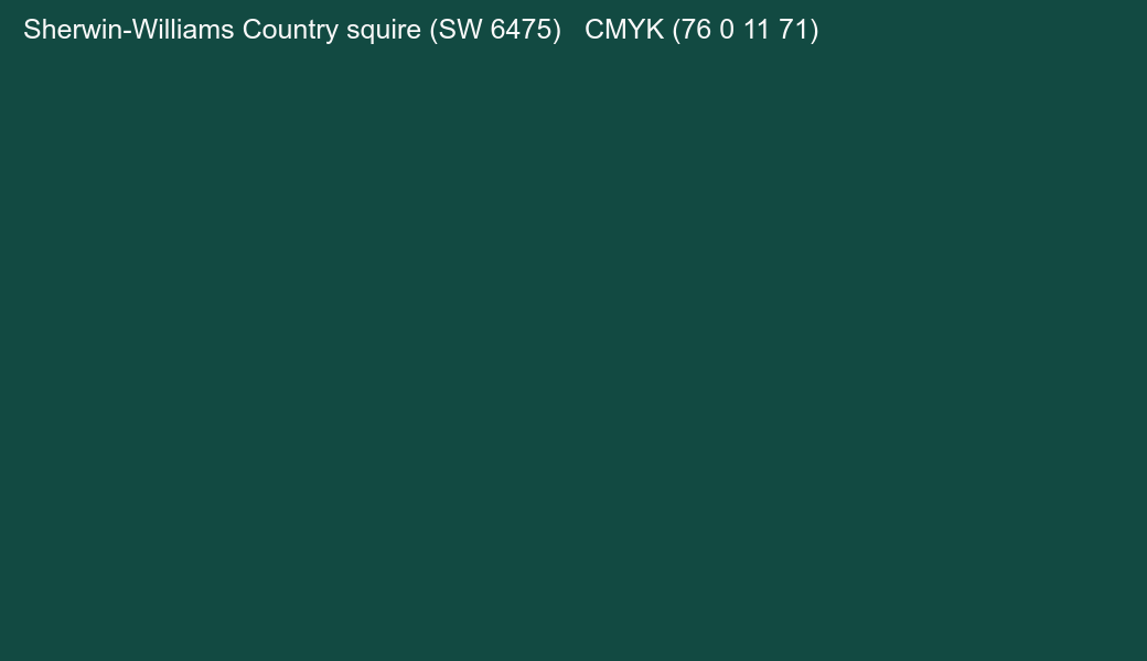 Color Sherwin-Williams Country squire (SW 6475) to CMYK (76 0 11 71) converter Color Sherwin-Williams Country squire (SW 6475) to CMYK (76 0 11 71) converter