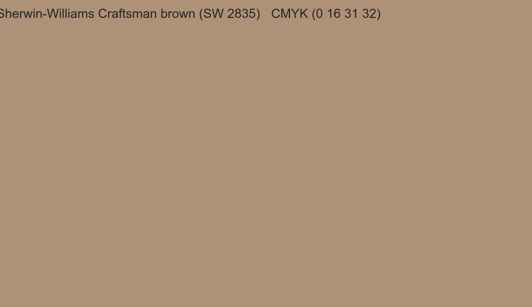 Color Sherwin-Williams Craftsman brown (SW 2835) to CMYK (0 16 31 32) converter Color Sherwin-Williams Craftsman brown (SW 2835) to CMYK (0 16 31 32) converter