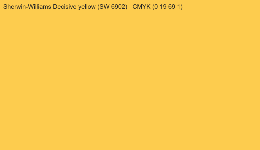 Color Sherwin-Williams Decisive yellow (SW 6902) to CMYK (0 19 69 1) converter Color Sherwin-Williams Decisive yellow (SW 6902) to CMYK (0 19 69 1) converter