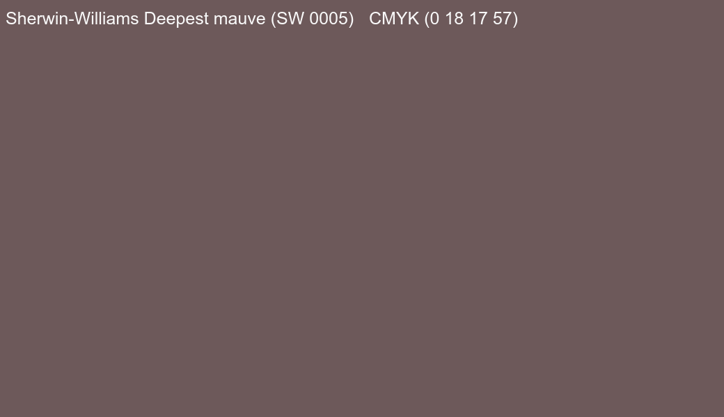 Color Sherwin-Williams Deepest mauve (SW 0005) to CMYK (0 18 17 57) converter Color Sherwin-Williams Deepest mauve (SW 0005) to CMYK (0 18 17 57) converter
