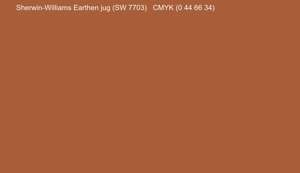 Color Sherwin-Williams Earthen jug (SW 7703) to CMYK (0 44 66 34) converter Color Sherwin-Williams Earthen jug (SW 7703) to CMYK (0 44 66 34) converter