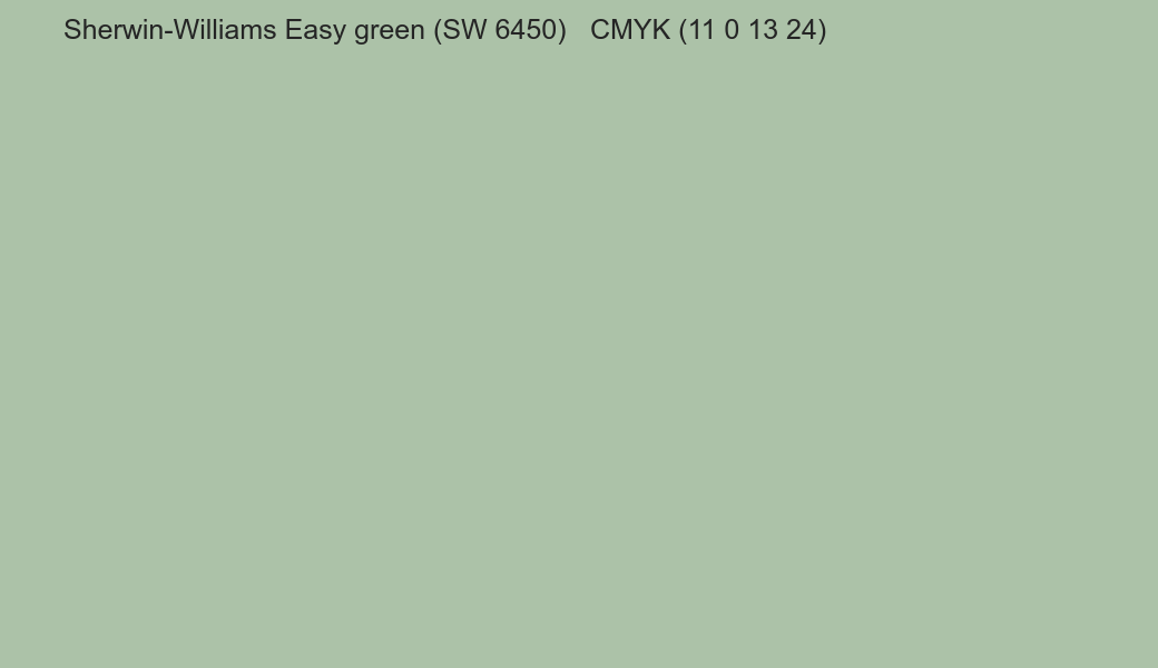 Color Sherwin-Williams Easy green (SW 6450) to CMYK (11 0 13 24) converter Color Sherwin-Williams Easy green (SW 6450) to CMYK (11 0 13 24) converter