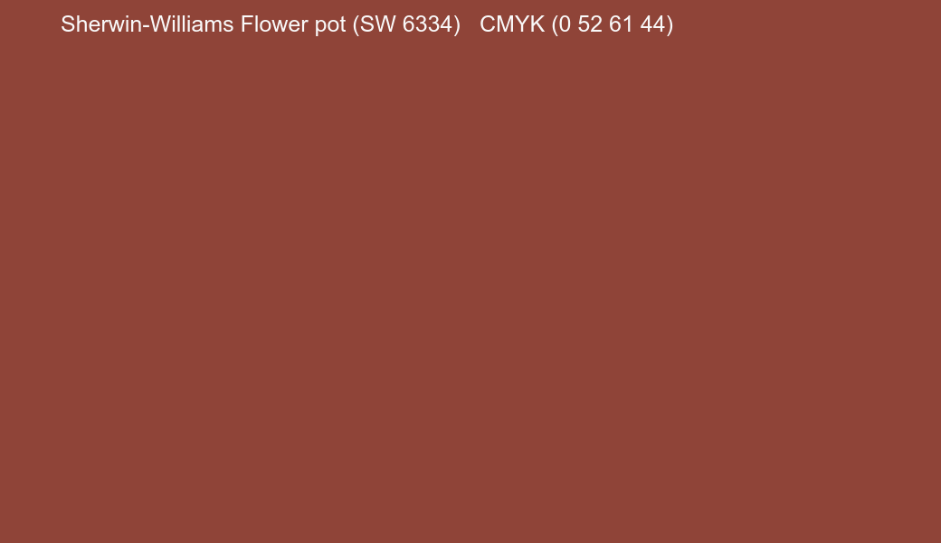 Color Sherwin-Williams Flower pot (SW 6334) to CMYK (0 52 61 44) converter Color Sherwin-Williams Flower pot (SW 6334) to CMYK (0 52 61 44) converter