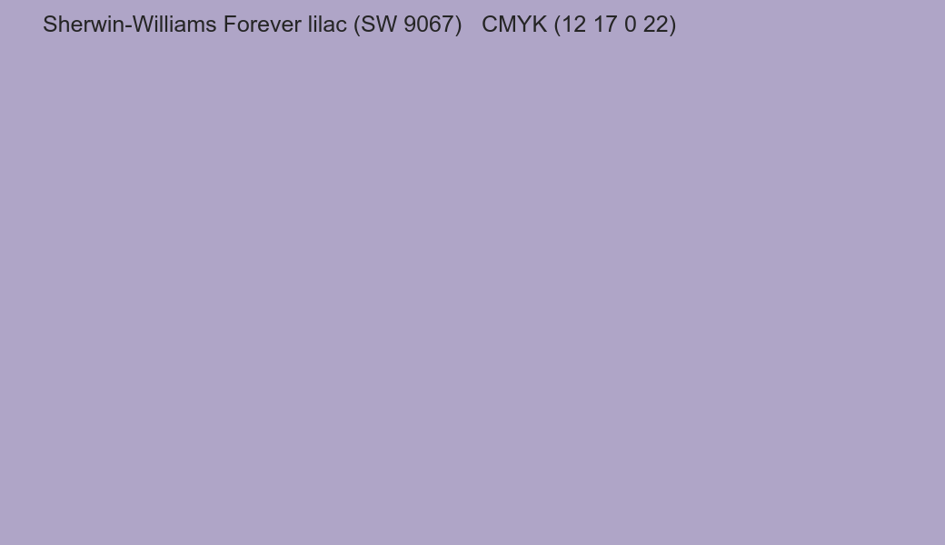 Color Sherwin-Williams Forever lilac (SW 9067) to CMYK (12 17 0 22) converter Color Sherwin-Williams Forever lilac (SW 9067) to CMYK (12 17 0 22) converter