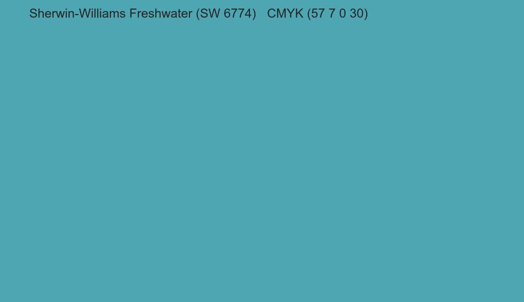 Color Sherwin-Williams Freshwater (SW 6774) to CMYK (57 7 0 30) converter Color Sherwin-Williams Freshwater (SW 6774) to CMYK (57 7 0 30) converter