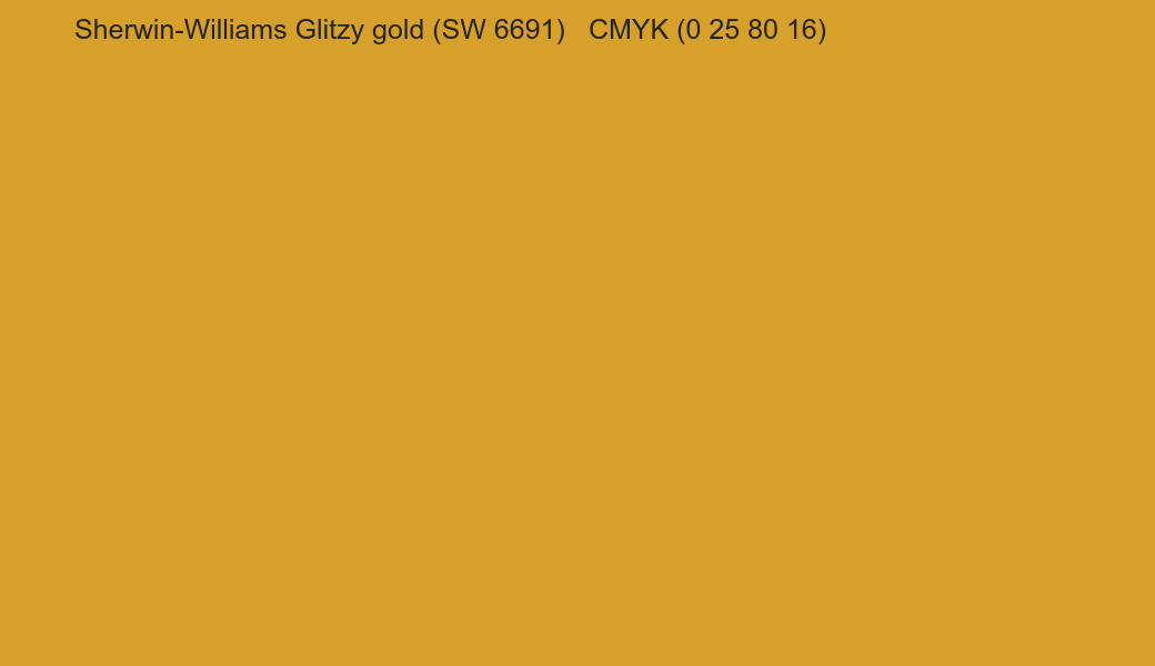 Color Sherwin-Williams Glitzy gold (SW 6691) to CMYK (0 25 80 16) converter Color Sherwin-Williams Glitzy gold (SW 6691) to CMYK (0 25 80 16) converter