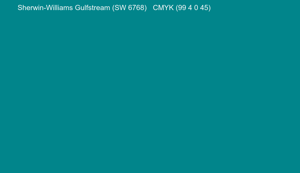 Color Sherwin-Williams Gulfstream (SW 6768) to CMYK (99 4 0 45) converter Color Sherwin-Williams Gulfstream (SW 6768) to CMYK (99 4 0 45) converter