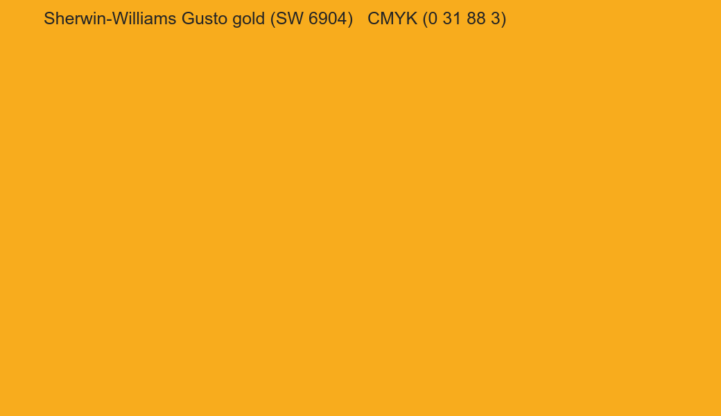 Color Sherwin-Williams Gusto gold (SW 6904) to CMYK (0 31 88 3) converter Color Sherwin-Williams Gusto gold (SW 6904) to CMYK (0 31 88 3) converter