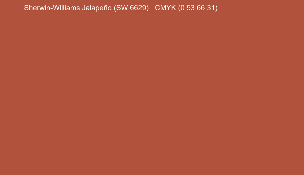 Color Sherwin-Williams Jalapeño (SW 6629) to CMYK (0 53 66 31) converter Color Sherwin-Williams Jalapeño (SW 6629) to CMYK (0 53 66 31) converter
