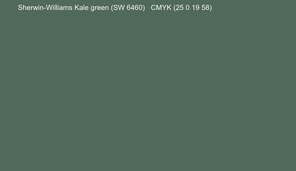 Color Sherwin-Williams Kale green (SW 6460) to CMYK (25 0 19 58) converter Color Sherwin-Williams Kale green (SW 6460) to CMYK (25 0 19 58) converter