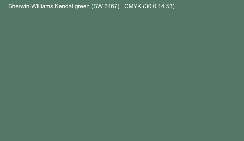 Color Sherwin-Williams Kendal green (SW 6467) to CMYK (30 0 14 53) converter Color Sherwin-Williams Kendal green (SW 6467) to CMYK (30 0 14 53) converter