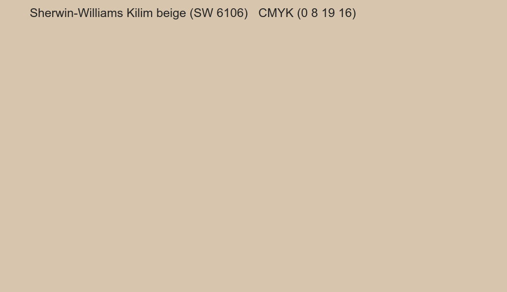 Color Sherwin-Williams Kilim beige (SW 6106) to CMYK (0 8 19 16) converter Color Sherwin-Williams Kilim beige (SW 6106) to CMYK (0 8 19 16) converter