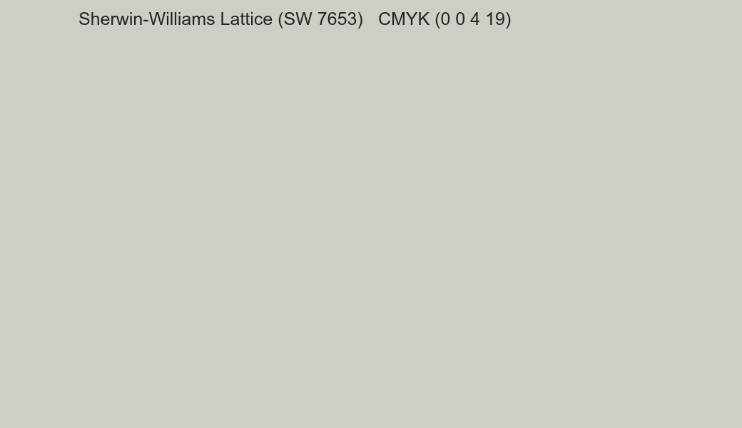 Color Sherwin-Williams Lattice (SW 7653) to CMYK (0 0 4 19) converter Color Sherwin-Williams Lattice (SW 7653) to CMYK (0 0 4 19) converter