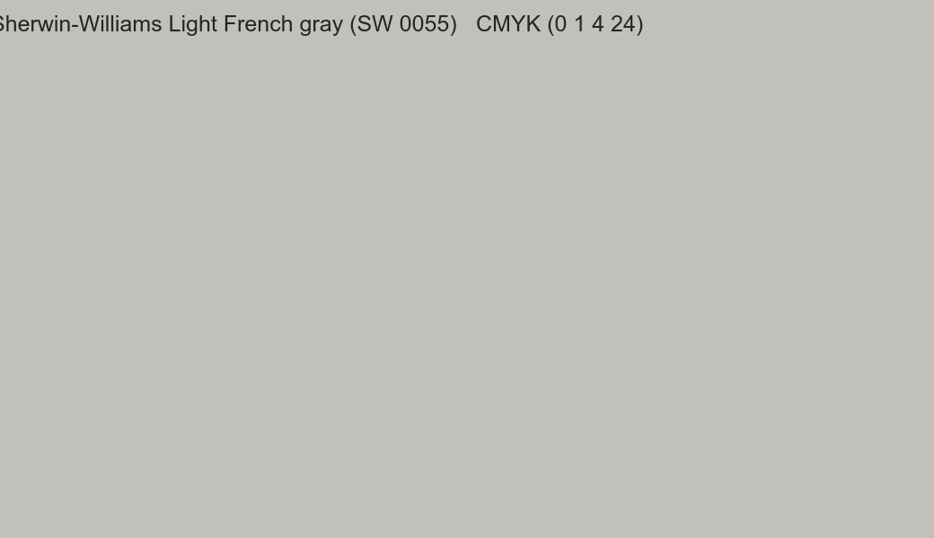 Color Sherwin-Williams Light French gray (SW 0055) to CMYK (0 1 4 24) converter Color Sherwin-Williams Light French gray (SW 0055) to CMYK (0 1 4 24) converter