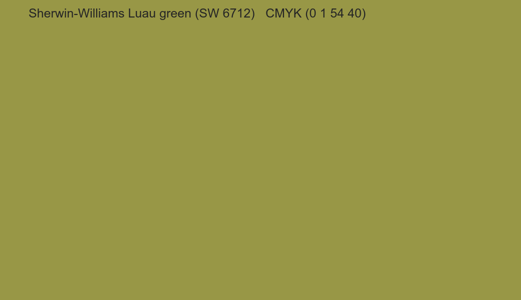 Color Sherwin-Williams Luau green (SW 6712) to CMYK (0 1 54 40) converter Color Sherwin-Williams Luau green (SW 6712) to CMYK (0 1 54 40) converter