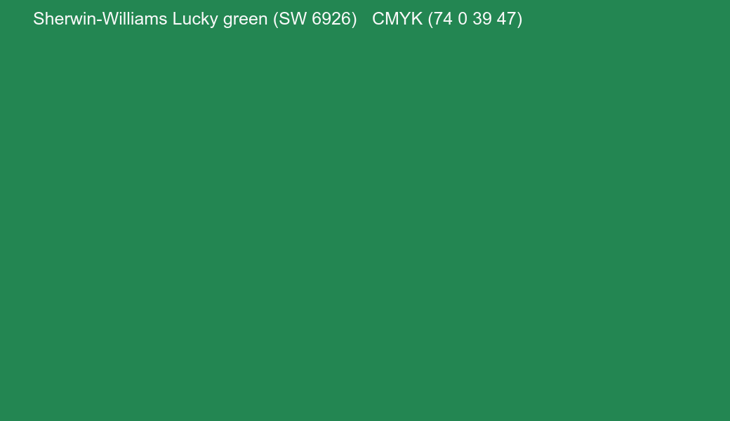Color Sherwin-Williams Lucky green (SW 6926) to CMYK (74 0 39 47) converter Color Sherwin-Williams Lucky green (SW 6926) to CMYK (74 0 39 47) converter