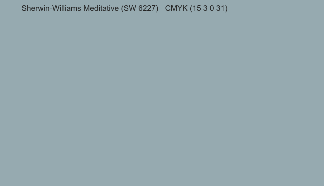 Color Sherwin-Williams Meditative (SW 6227) to CMYK (15 3 0 31) converter Color Sherwin-Williams Meditative (SW 6227) to CMYK (15 3 0 31) converter