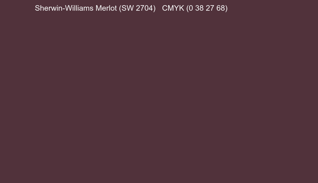 Color Sherwin-Williams Merlot (SW 2704) to CMYK (0 38 27 68) converter Color Sherwin-Williams Merlot (SW 2704) to CMYK (0 38 27 68) converter
