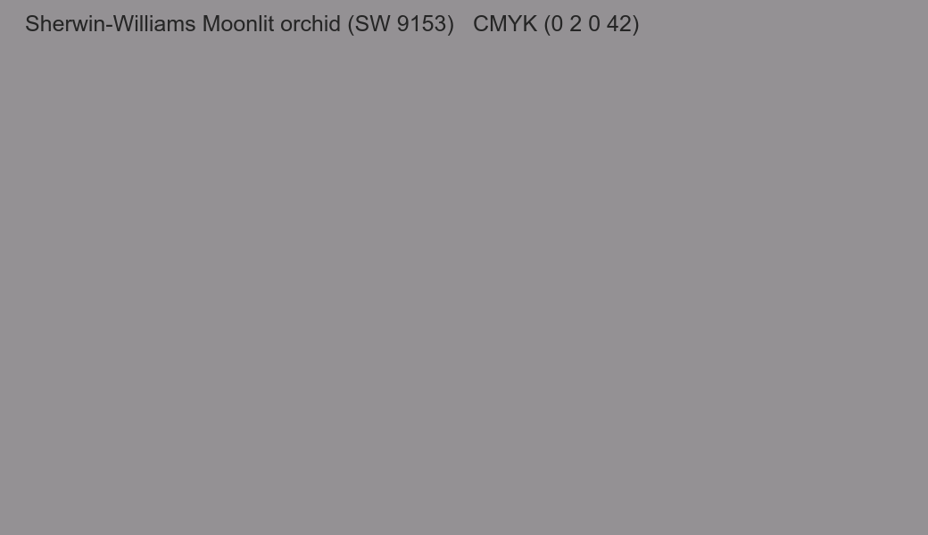 Color Sherwin-Williams Moonlit orchid (SW 9153) to CMYK (0 2 0 42) converter Color Sherwin-Williams Moonlit orchid (SW 9153) to CMYK (0 2 0 42) converter