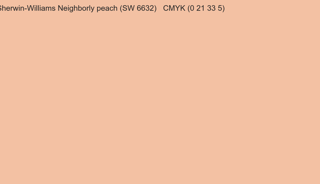 Color Sherwin-Williams Neighborly peach (SW 6632) to CMYK (0 21 33 5) converter Color Sherwin-Williams Neighborly peach (SW 6632) to CMYK (0 21 33 5) converter