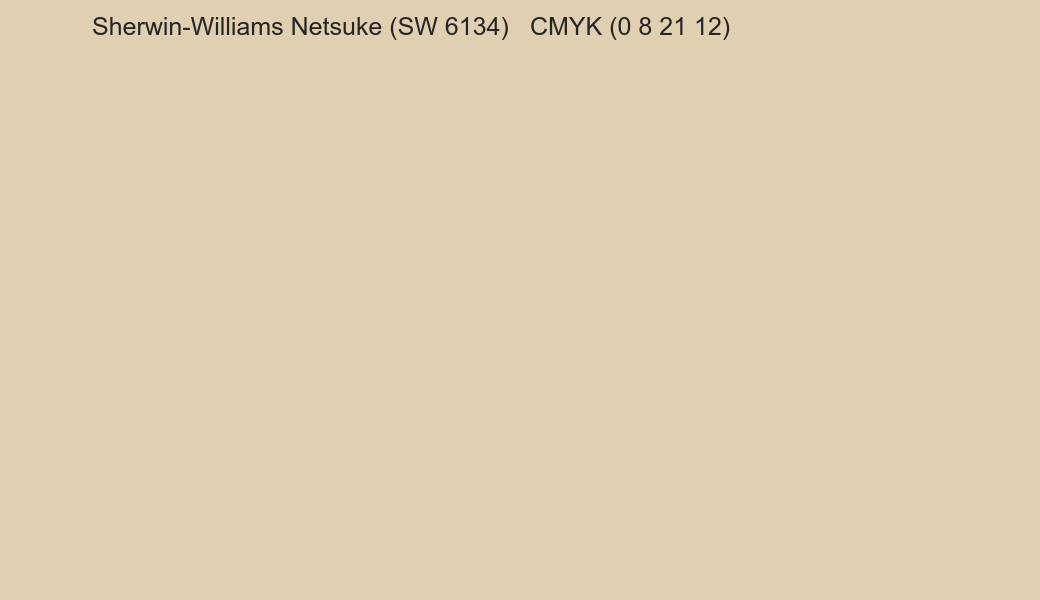 Color Sherwin-Williams Netsuke (SW 6134) to CMYK (0 8 21 12) converter Color Sherwin-Williams Netsuke (SW 6134) to CMYK (0 8 21 12) converter