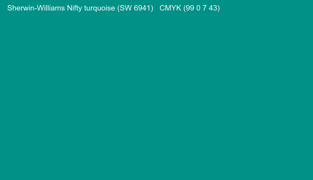 Color Sherwin-Williams Nifty turquoise (SW 6941) to CMYK (99 0 7 43) converter Color Sherwin-Williams Nifty turquoise (SW 6941) to CMYK (99 0 7 43) converter